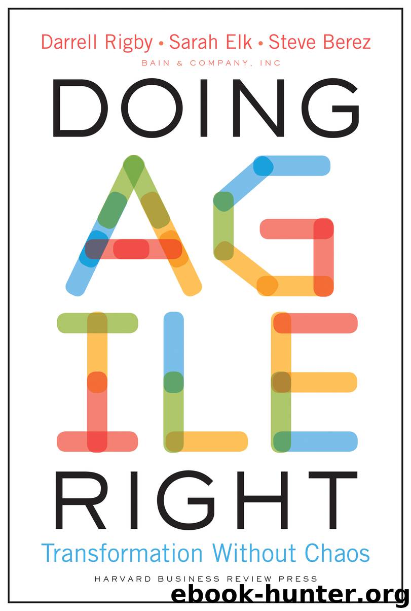 Doing Agile Right by Steven H. Berez & Sarah Elk & Darrell K. Rigby