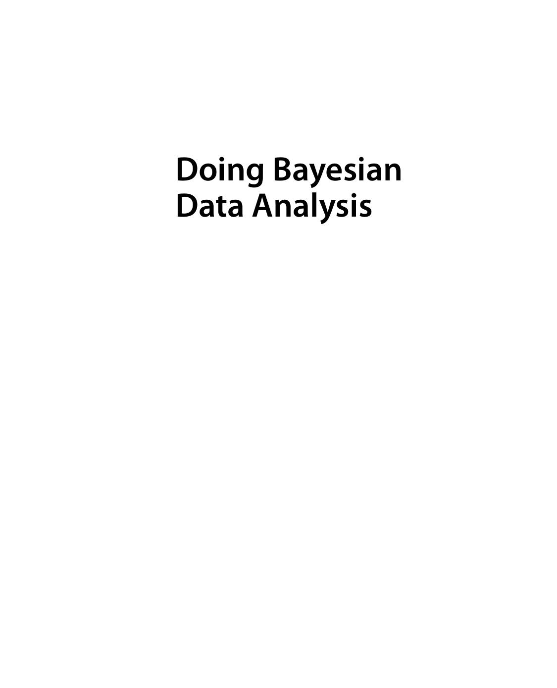 Doing Bayesian Data Analysis by John K. Kruschke