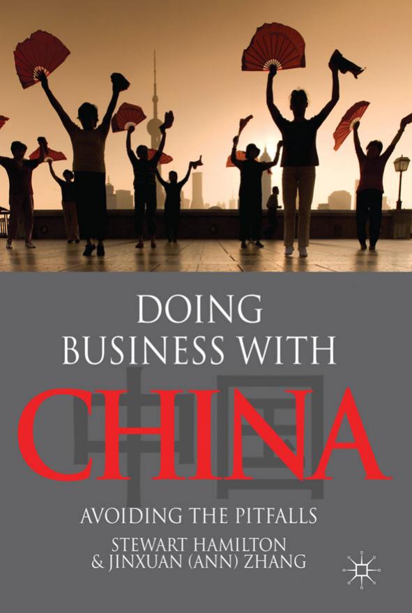 Doing Business With China by Hamilton Professor Stewart Hamilton Stewart Zhang Jinxuan