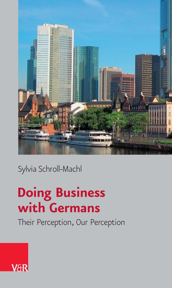 Doing Business With Germans: Their Perception, Our Perception by Sylvia Schroll-Machl