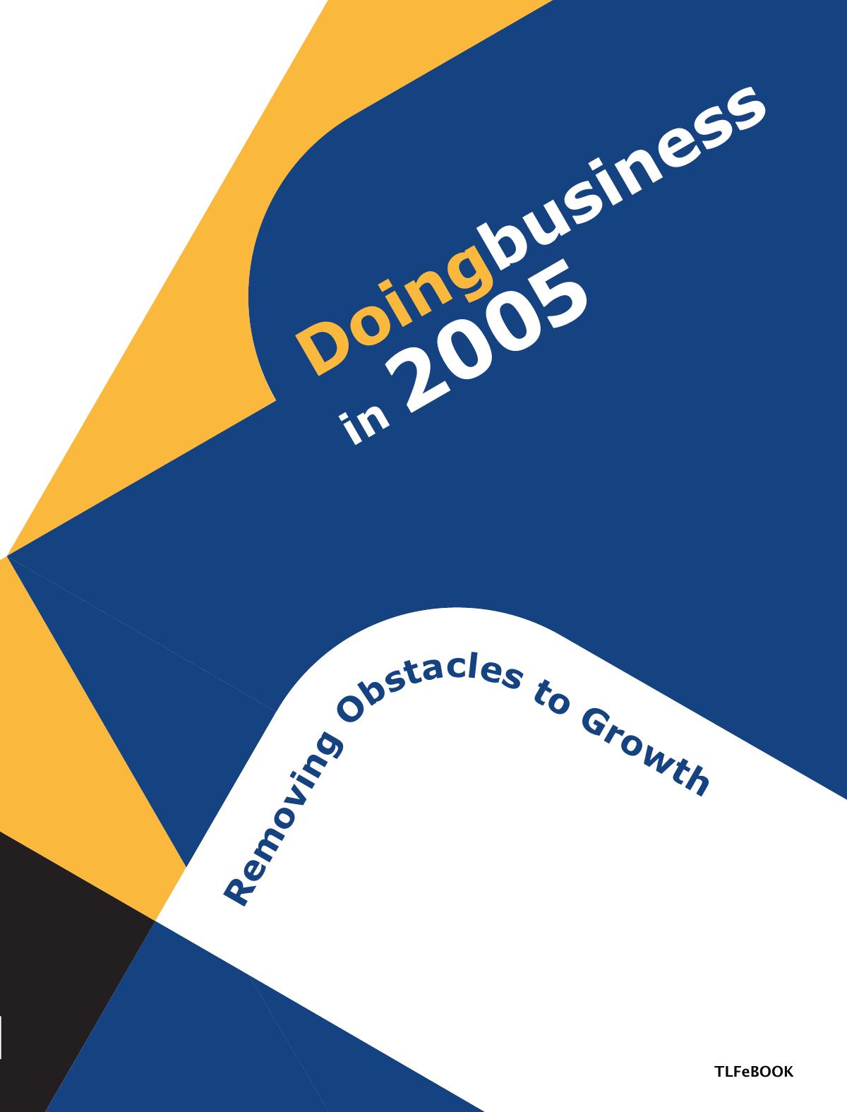 Doing Business in 2005 Removing Obstacles to Growth by World Bank