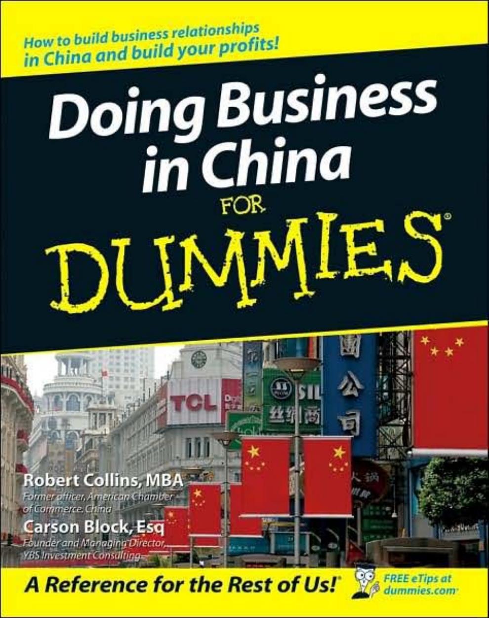 Doing Business in China For Dummies (For Dummies (Business & Personal Finance)) by Robert Collins Carson Block