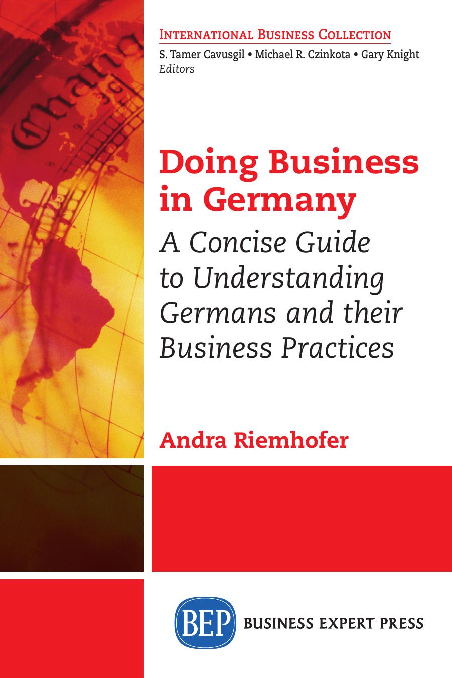 Doing Business in Germany: A Concise Guide to Understanding Germans and Their Business Practices by Andra Riemhofer