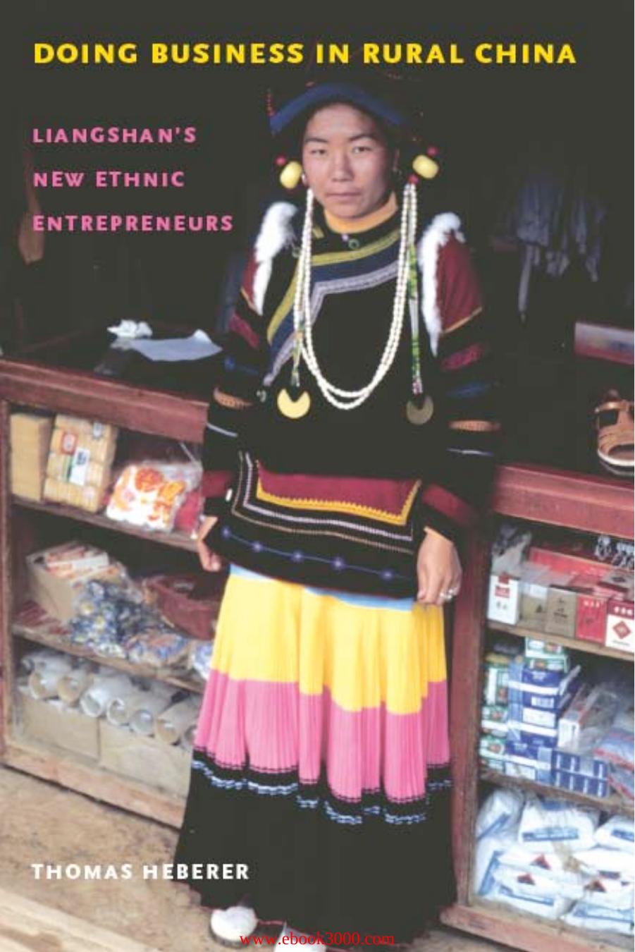 Doing Business in Rural China: Liangshan's New Ethnic Entrepreneurs by Unknow