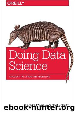 Doing Data Science by Cathy O'Neil & Rachel Schutt