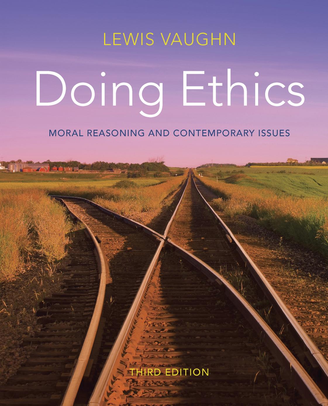 Doing Ethics: Moral Reasoning and Contemporary Issues by Unknow