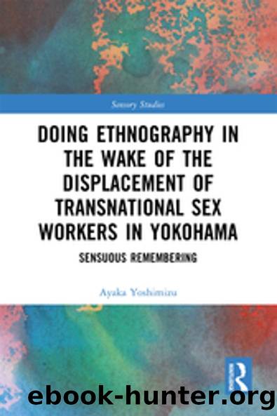 Doing Ethnography in the Wake of the Displacement of Transnational Sex Workers in Yokohama by Ayaka Yoshimizu