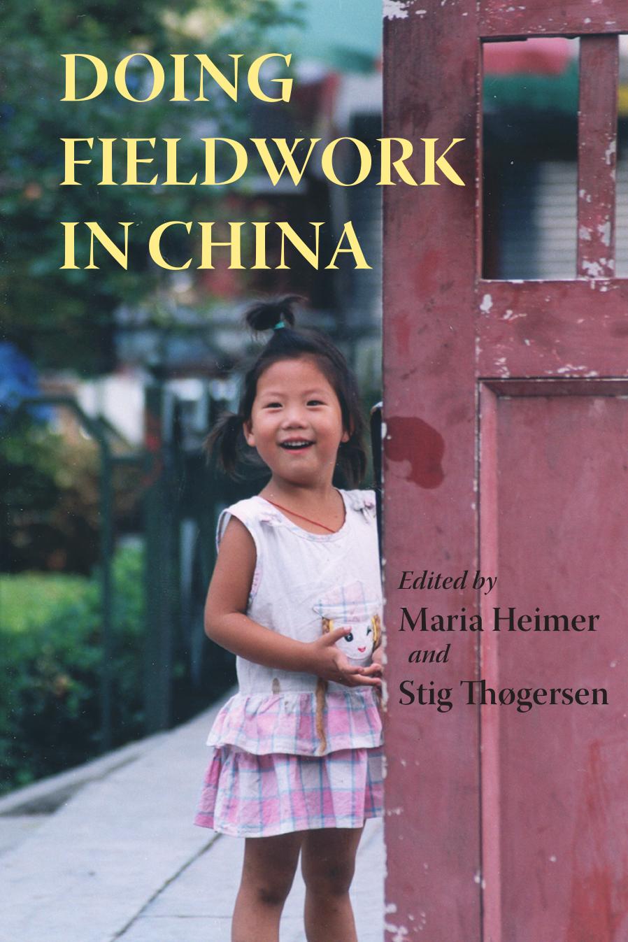 Doing Fieldwork in China by Maria Heimer