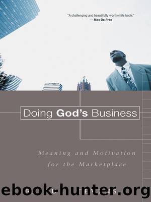 Doing God's Business: Meaning and Motivation for the Marketplace by Stevens R. Paul