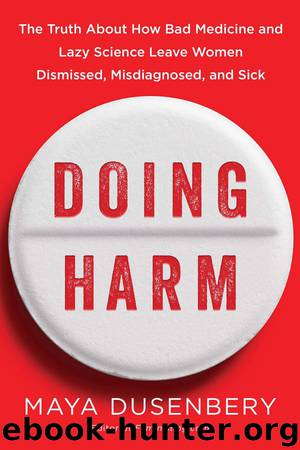 Doing Harm by Maya Dusenbery