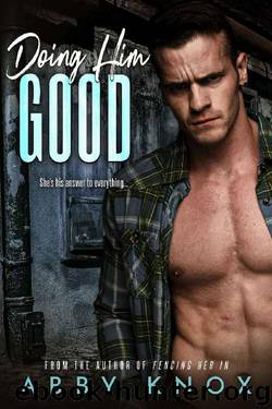Doing Him Good (The Very Good Boy Duet Book 2) by Abby Knox