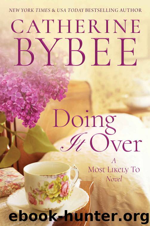 Doing It Over (A Most Likely to Novel Book 1) by Catherine Bybee