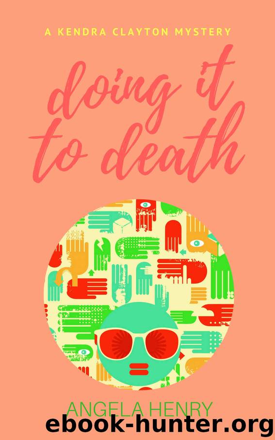 Doing It To Death by Angela Henry