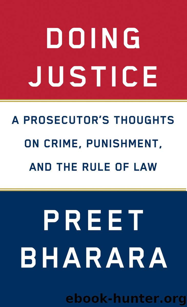 Doing Justice : A Prosecutor's Thoughts on Crime, Punishment, and the Rule of Law (9780525521136) by Bharara Preet