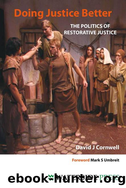 Doing Justice Better : The Politics of Restorative Justice by David J. Cornwell