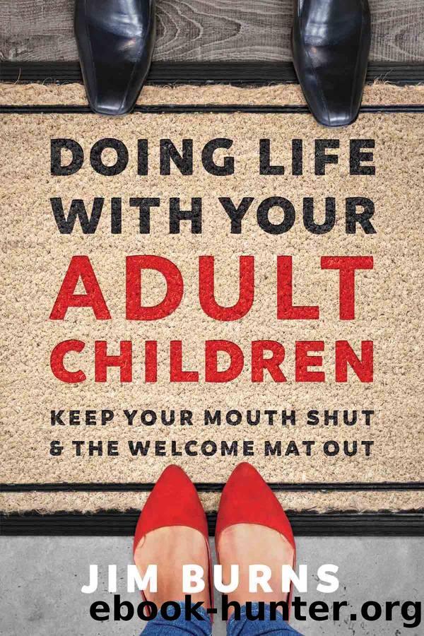 Doing Life with Your Adult Children by Jim Burns Ph.D