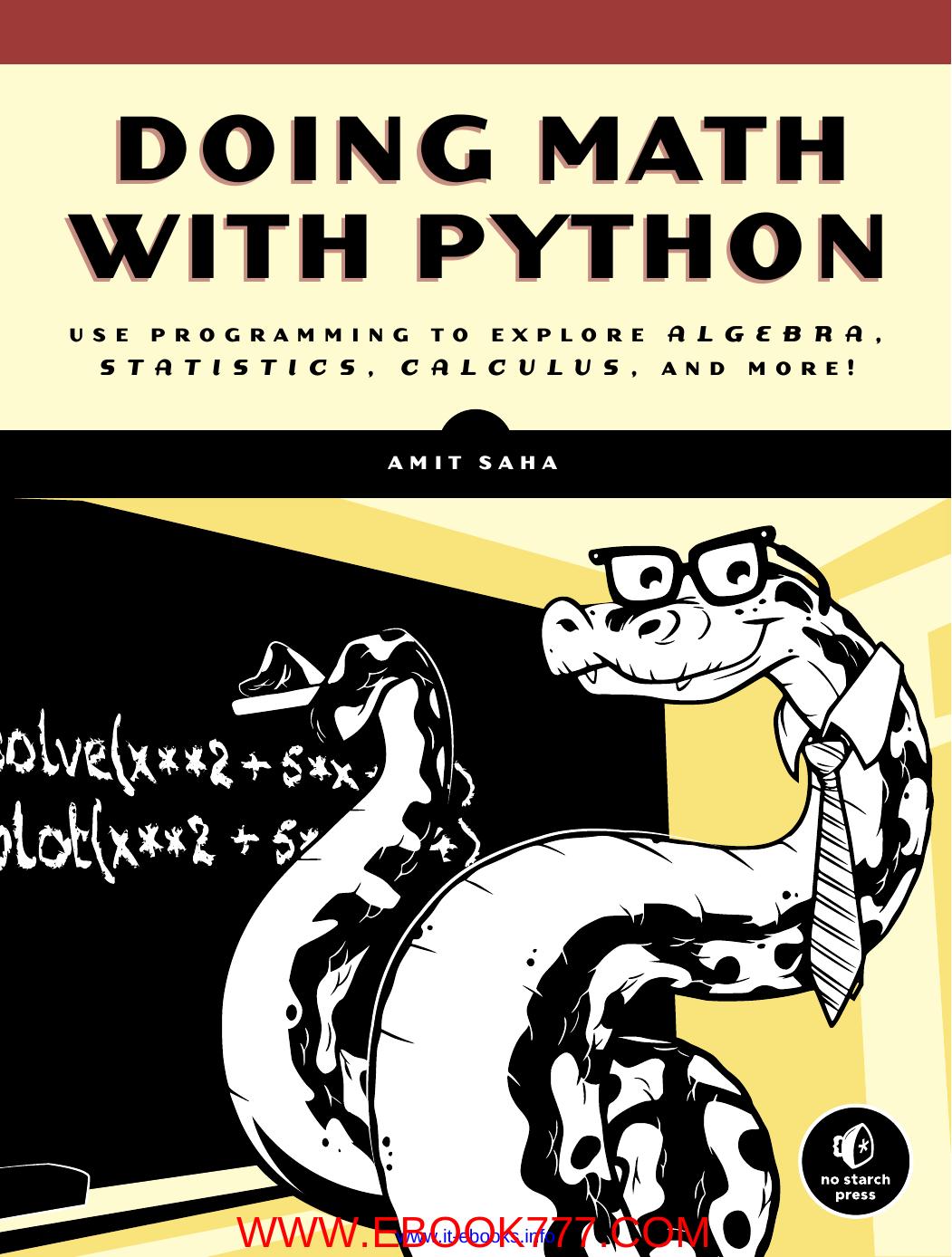 Doing Math with Python: Use Programming to Explore Algebra, Statistics, Calculus, and More by www.it-ebooks.info
