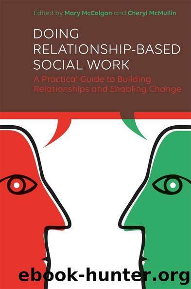 Doing Relationship-Based Social Work by Mary McColgan Cheryl McMullin