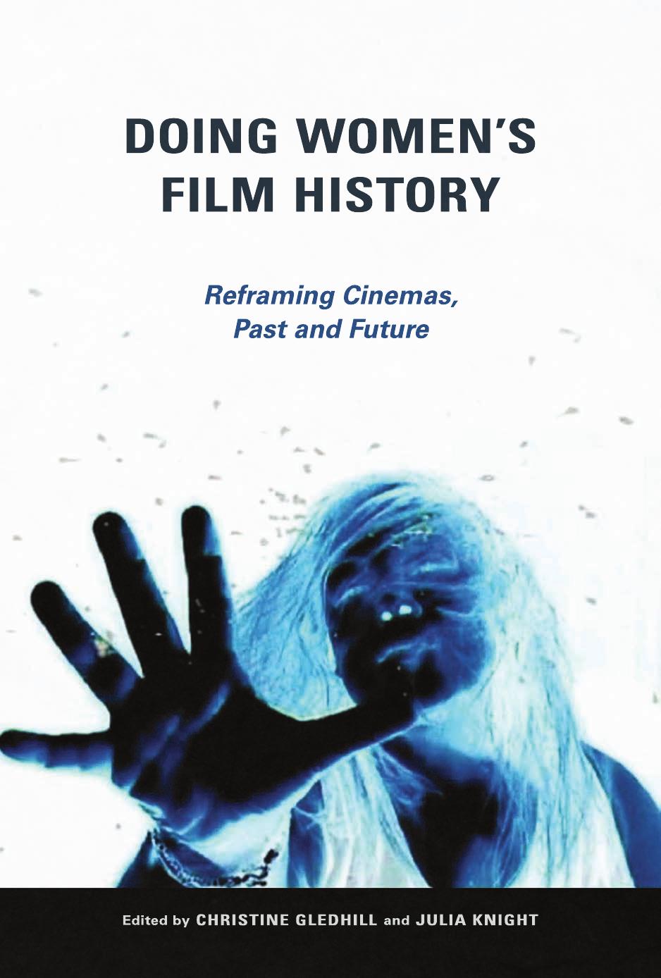 Doing Women's Film History by Julia Knight Christine Gledhill