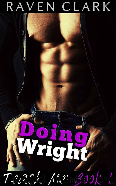 Doing Wright (Teach Me #1) by Raven Clark
