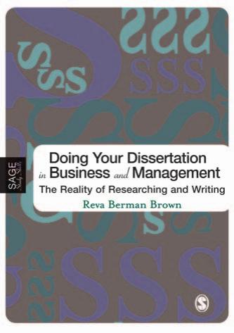 Doing Your Dissertation in Business and Management: The Reality of Researching and Writing (Sage Study Skills Series) by Reva Berman Brown