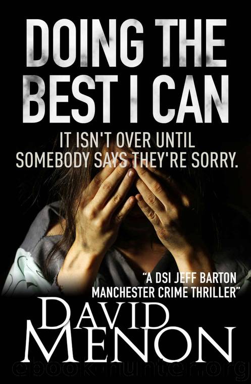 Doing the Best I Can_A Manchester Crime Story featuring DSI Jeff Barton by David Menon