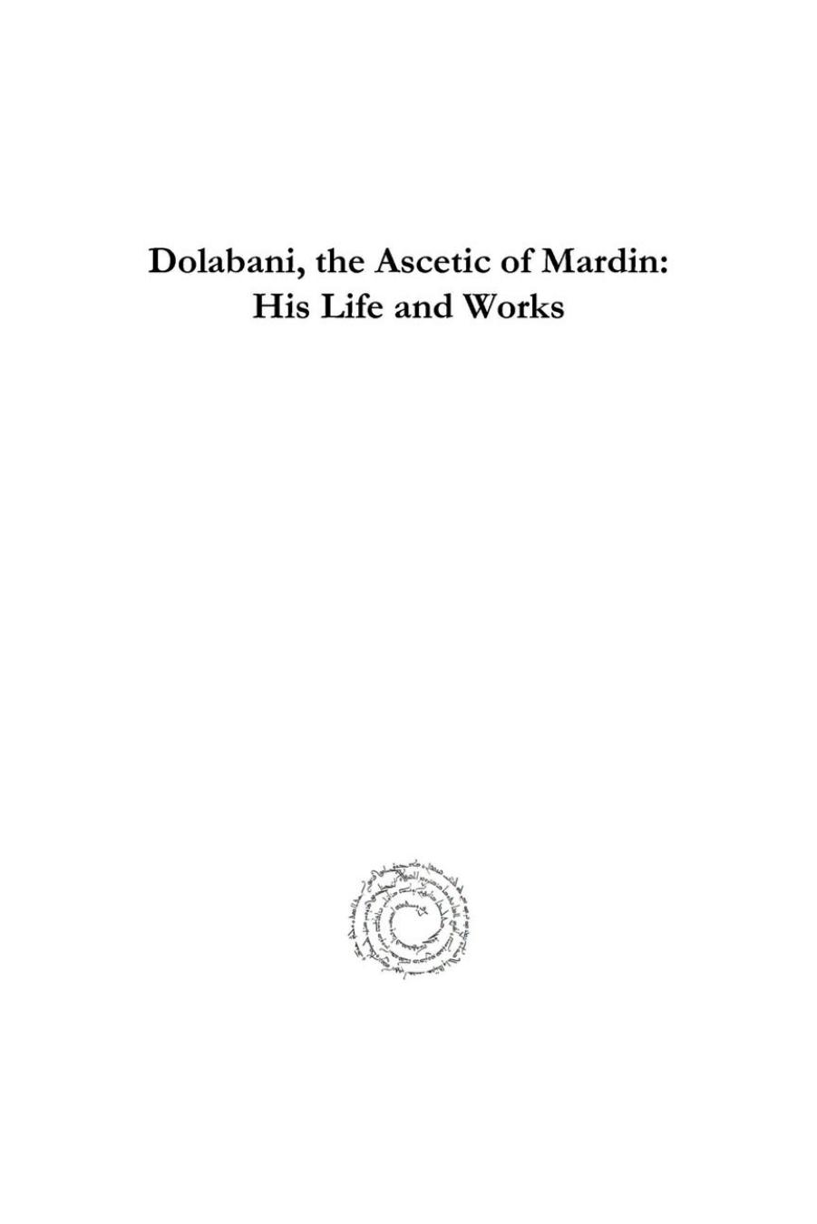 Dolabani, the Ascetic of Mardin: His Life and Works (Dar Mardin: Christian Arabic and Syriac Studies from the Middle East) by Gregorios Ibrahim