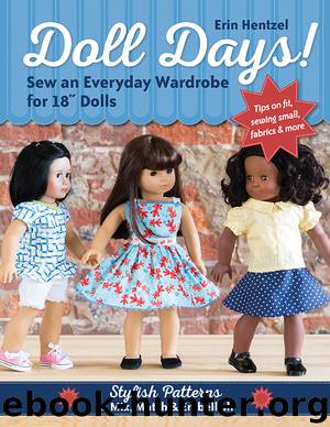 Doll Days! Sew an Everyday Wardrobe for 18" Dolls by Erin Hentzel