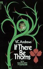Dollanganger 3: If There Be Thorns by V. C. Andrews