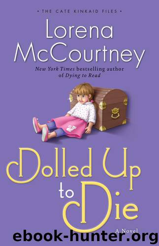 Dolled Up to Die A Novel (The Cate Kinkaid Files) by Lorena McCourtney