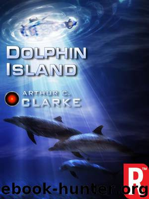 Dolphin Island (Arthur C. Clarke Collection) by Arthur C. Clarke