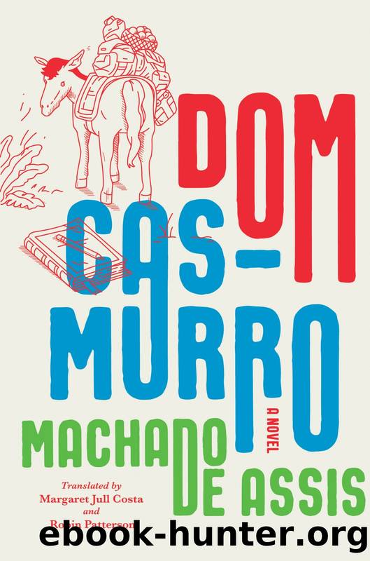 Dom Casmurro by Joaquim Maria Machado de Assis