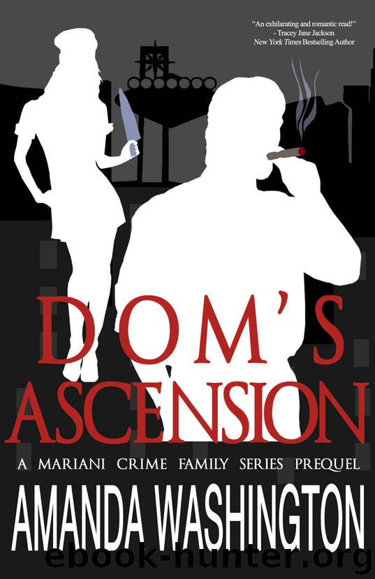 Dom's Ascension (Mariani Crime Family Book 0) by Amanda Washington