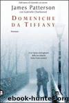 Domeniche Da Tiffany by James Patterson & Gabrielle Charbonne