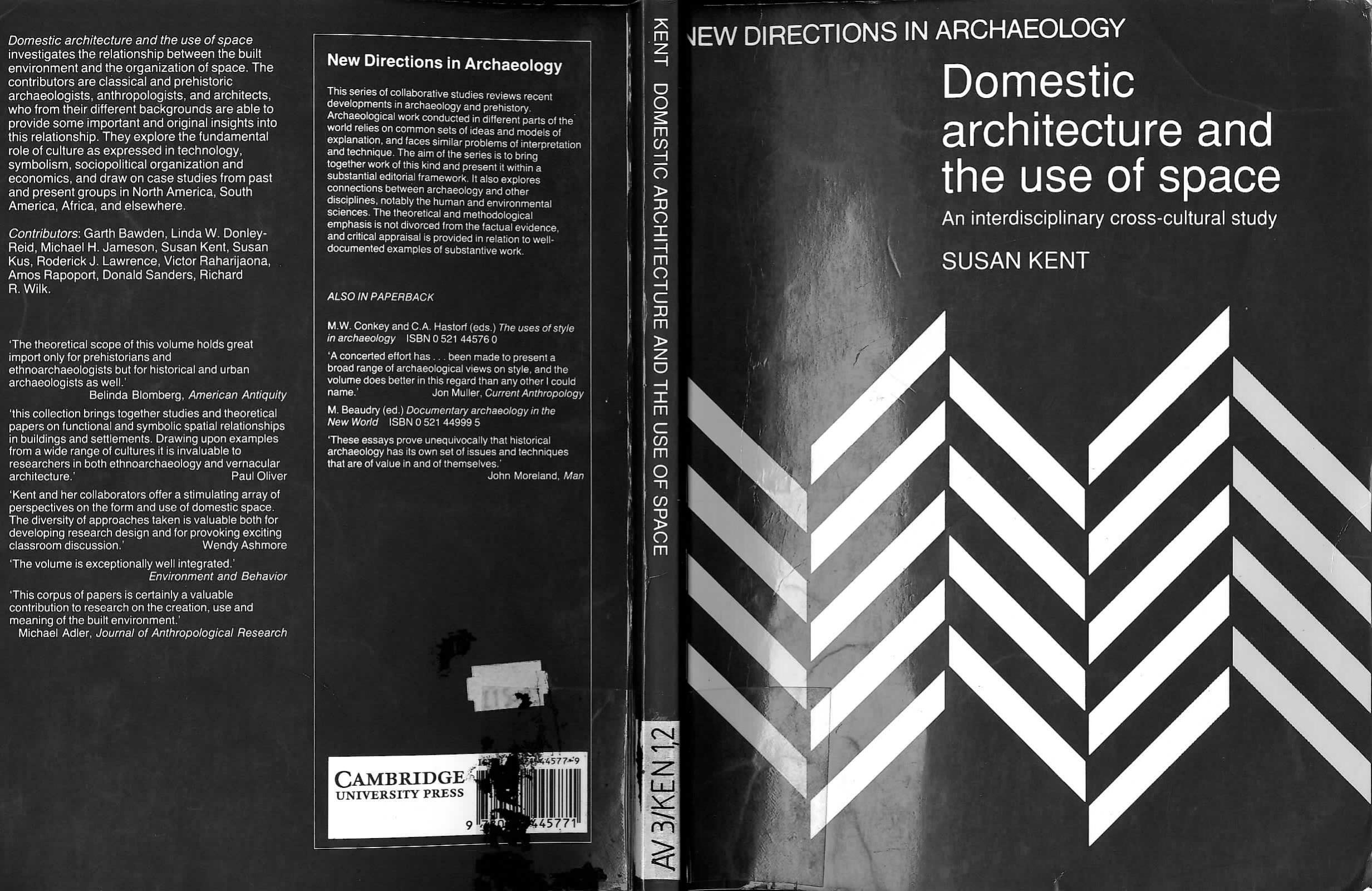 Domestic Architecture and the Use of Space: An Interdisciplinary Cross-Cultural Study (New Directions in Archaeology) by Susan Kent