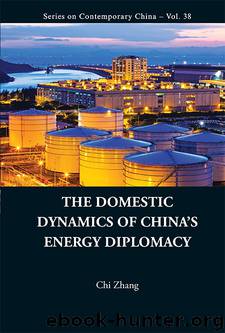 Domestic Dynamics Of China's Energy Diplomacy, The by Zhang Chi