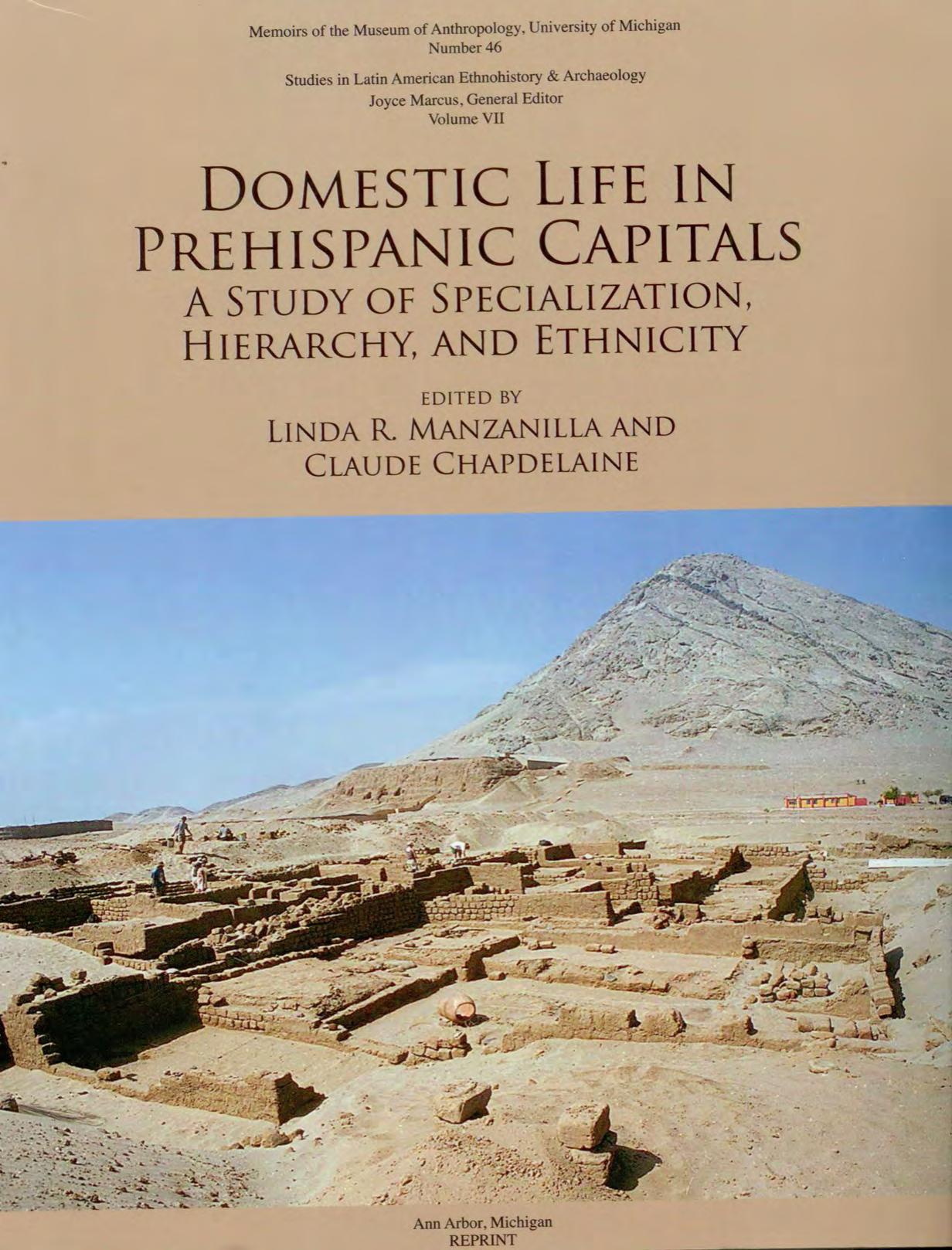 Domestic Life in Prehispanic Capitals: A Study of Specialization, Hierarchy, and Ethnicity (Memoirs) by Linda R. Manzanilla (editor)