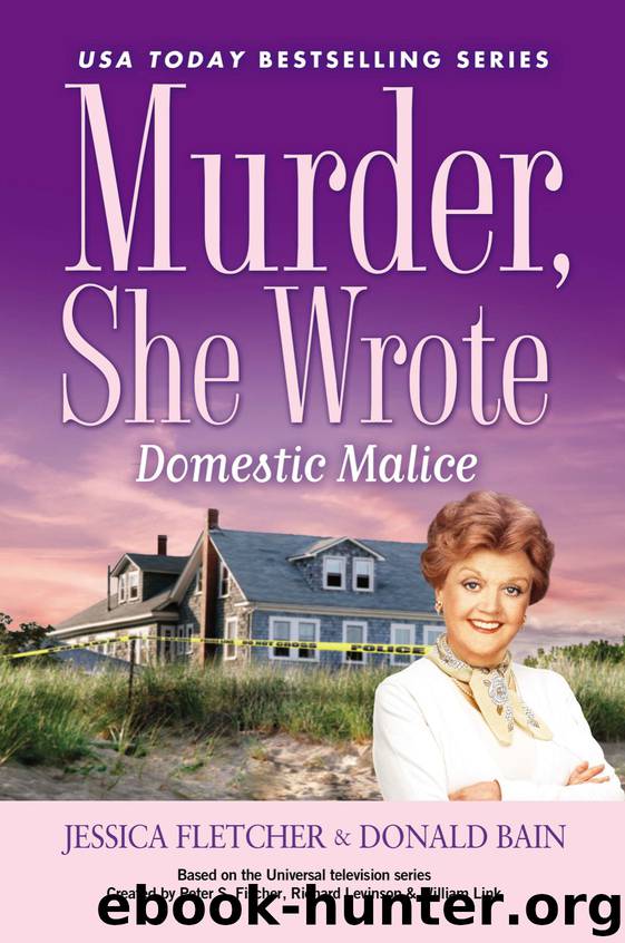 Domestic Malice: A Murder, She Wrote Mystery by Jessica Fletcher & Donald Bain