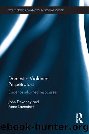 Domestic Violence Perpetrators by John Devaney Anne Lazenbatt