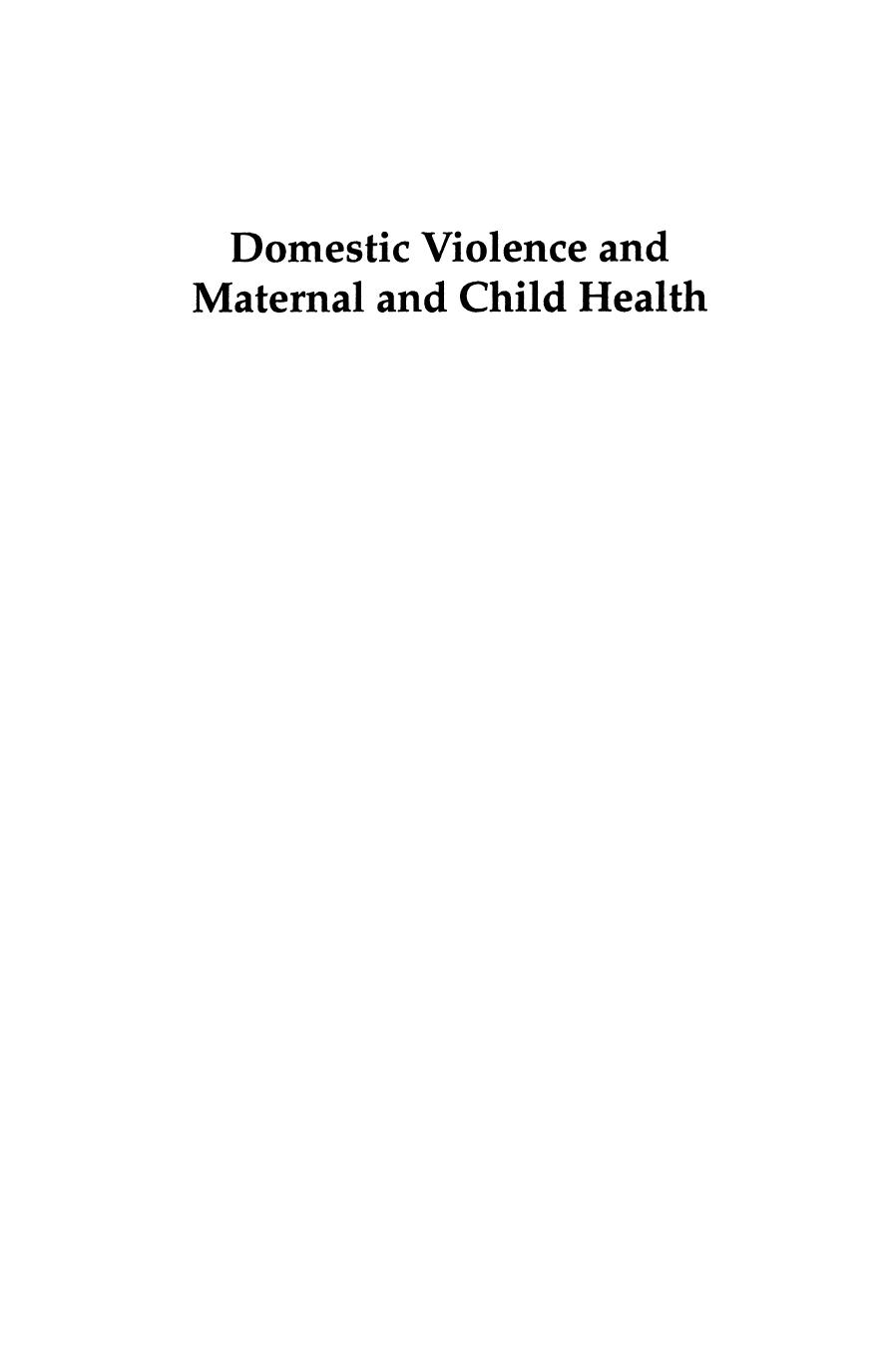 Domestic Violence and Maternal and Child Health: New Patterns of Trauma, Treatment, and Criminal Justice Responses by Stephen J. Morewitz Ph.D. (auth.)