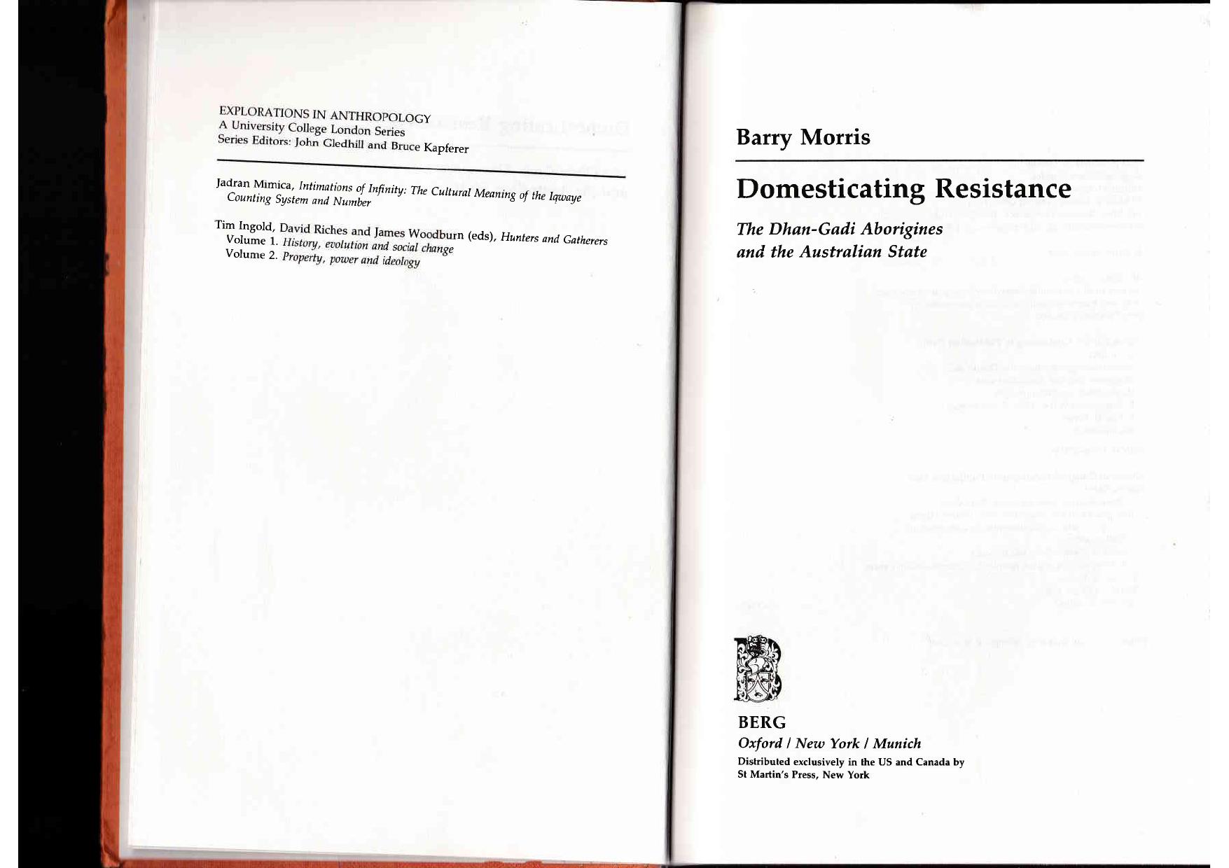 Domesticating Resistance The Dhan-Gadi Aborigines and the Australian State by Barry Morris