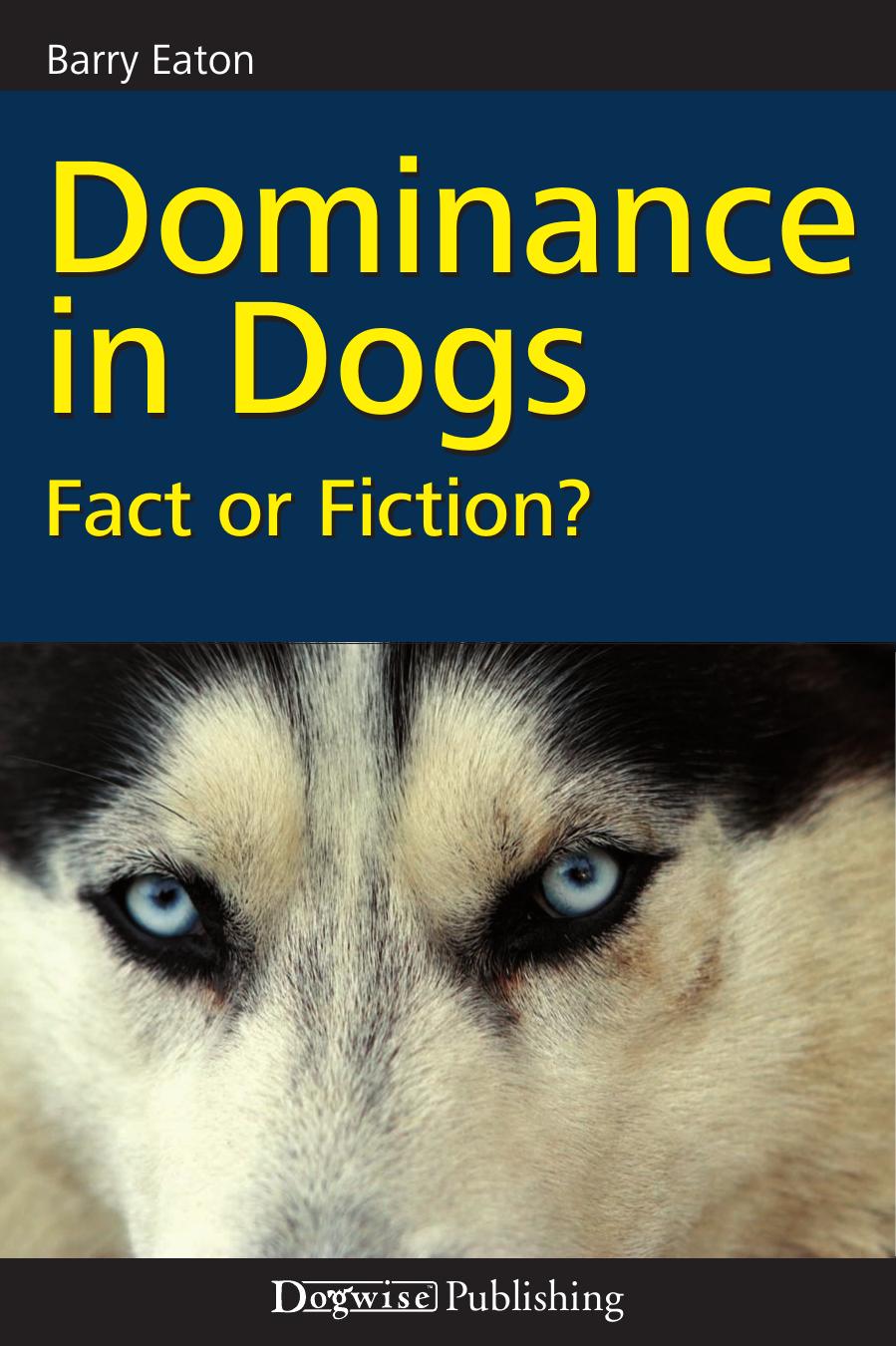Dominance in Dogs by Barry Eaton