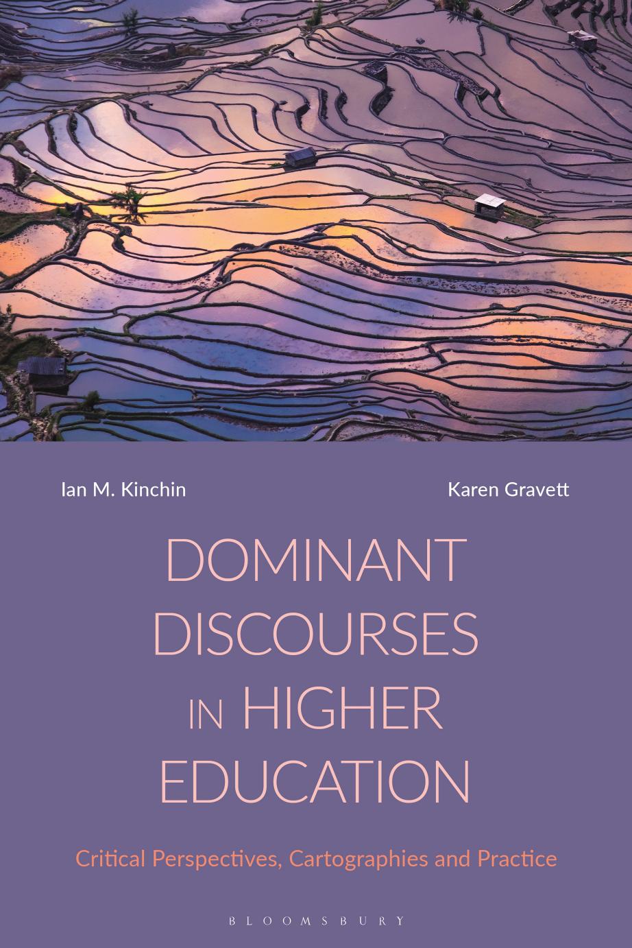Dominant Discourses in Higher Education: Critical Perspectives, Cartographies and Practice by Ian M. Kinchin and Karen Gravett