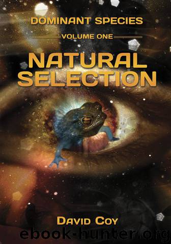 Dominant Species Volume One -- Natural Selection by Coy David