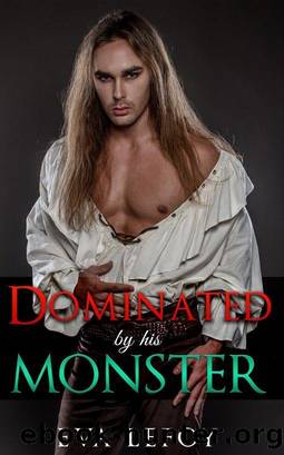 Dominated by his Monster by Eva Lefoy