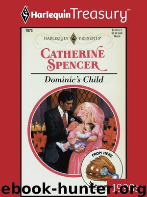 Dominic's Child by Catherine Spencer