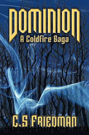 Dominion by C S Friedman