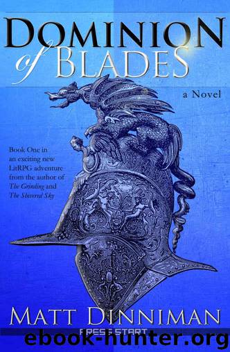 Dominion of Blades: A LitRPG Adventure by Dinniman Matt