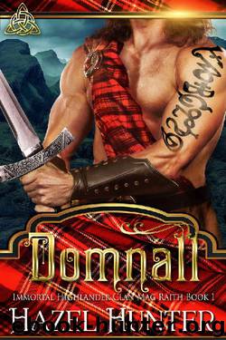 Domnall (Immortal Highlander, Clan Mag Raith Book 1): A Scottish Time Travel Romance by Hazel Hunter
