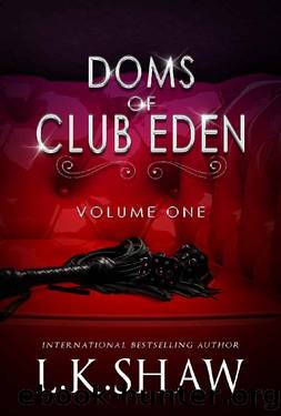 Doms of Club Eden: Volume 1 by LK Shaw